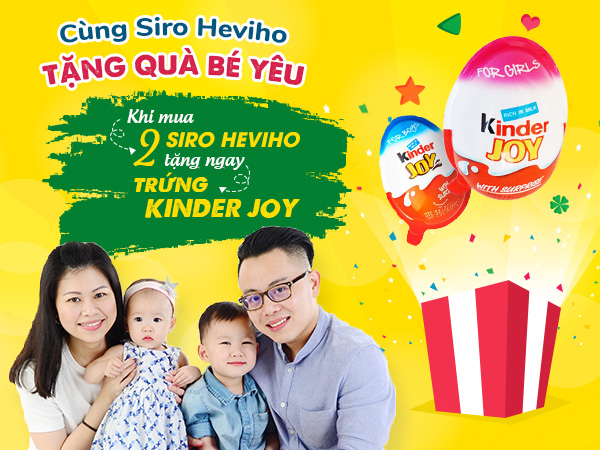 Tặng ngay quả trứng bất ngờ Kinder Joy cho bé khi mua 2 hộp siro Heviho 1