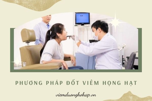 Phương pháp đốt viêm họng hạt - bạn đã biết?