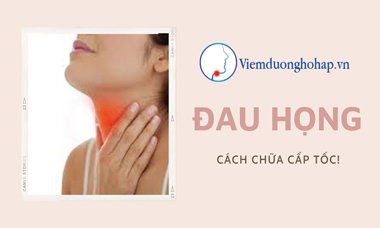 Cách chữa đau họng cấp tốc trong 5 phút bạn nên biết!