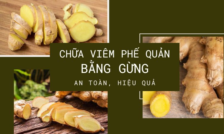 Top 5 cách chữa viêm phế quản bằng gừng tại nhà